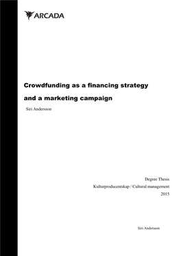 Crowdfunding As a Financing Strategy and a Marketing Campaign