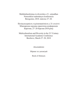 Multikulturalizmus És Diverzitás a 21. Században Nemzetközi Tudományos Konferencia Beregszász, 2018