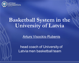 Basketball System in the University of Latvia