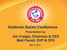Goldman Sachs Conference Presentation By: Jim Craigie, Chairman & CEO Matt Farrell, EVP & CFO