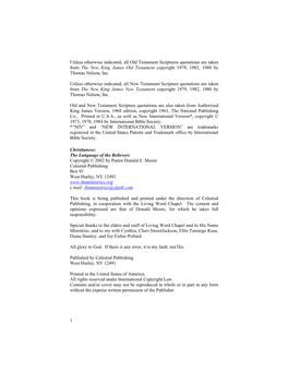 Unless Otherwise Indicated, All Old Testament Scriptures Quotations Are Taken from the New King James Old Testament Copyright 1979, 1982, 1980 by Thomas Nelson, Inc