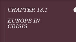 Chapter 18.1 Europe in Crisis