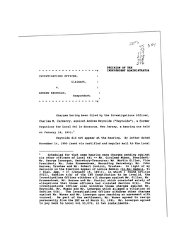 INVESTIGATIONS OFFICER, Claimant, V. ANDREW REYNOLDS, ^ 3 DECISION OP the INDEPENDENT ADMINISTRATOR Respondent. Charges Having B