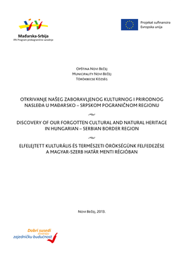 Otkrivanje Našeg Zaboravljenog Kulturnog I Prirodnog Nasleđa U Mađarsko – Srpskom Pograničnom Regionu