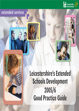 Leicestershire's Extended Schools Development 2005/6 Good Practice