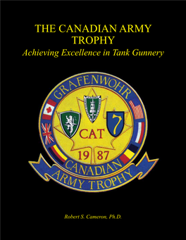 THE CANADIAN ARMY TROPHY Achieving Excellence in Tank Gunnery
