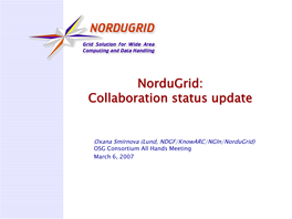 Nordugrid: Collaboration Status Update