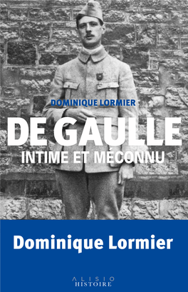 De Gaulle Sans Nous Offre Lormier Documents Etdestémoignagesinédits, Dominique Dotes Demeurentméconnus