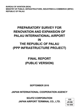 Preparatory Survey for Renovation and Expansion of Palau International Airport in the Republic of Palau (Ppp Infrastructure Project)