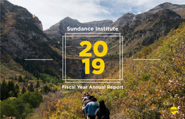 Fiscal Year Annual Report 01 WELCOME Sundance Institute Annual Report