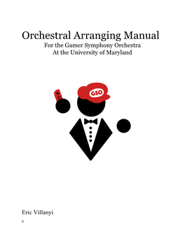 Orchestral Arranging Manual for the Gamer Symphony Orchestra at the University of Maryland