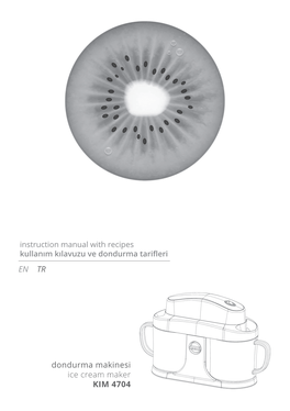 EN TR Dondurma Makinesi Ice Cream Maker KIM 4704