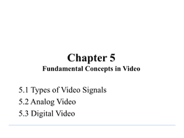 Chapter 5 Fundamental Concepts in Video