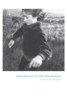 États Généraux Du Film Documentaire Lussas, 19-25 Août 2018