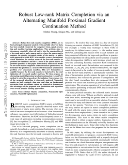 Robust Low-Rank Matrix Completion Via an Alternating Manifold Proximal Gradient Continuation Method Minhui Huang, Shiqian Ma, and Lifeng Lai