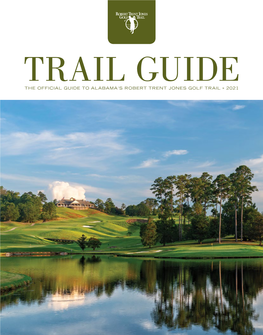 THE OFFICIAL GUIDE to ALABAMA's ROBERT TRENT JONES GOLF TRAIL » 2021 I S T H I S Alabama
