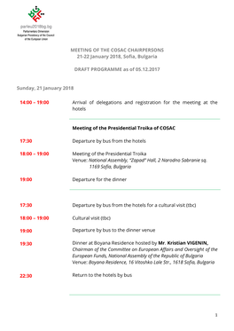 MEETING of the COSAC CHAIRPERSONS 21-22 January 2018, Sofia, Bulgaria DRAFT PROGRAMME As of 05.12.2017 Sunday, 21 January 2018 1