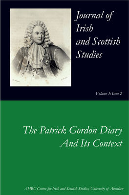 Journal of Irish and Scottish Studies the Patrick Gordon Diary and Its