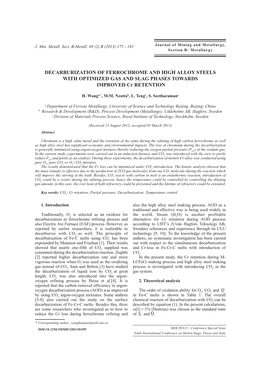 DECARBURIZATION of FERROCHROME and HIGH ALLOY STEELS with OPTIMIZED GAS and SLAG PHASES TOWARDS IMPROVED Cr RETENTION