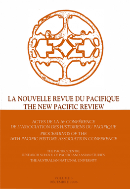 La Nouvelle Revue Du P Acifique the New Pacific Review Proceedings of the 16Th Pacific History Association Conference