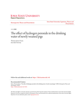 The Effect of Hydrogen Peroxide in the Drinking Water of Newly Weaned Pigs Thomas James Evans Iowa State University
