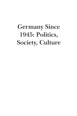 Germany Since 1945: Politics, Society, Culture
