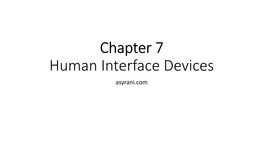 Chapter 7 Human Interface Devices Asyrani.Com Types of Human Interface Devices