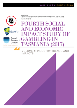 Fourth Social and Economic Impact Study of Gambling in Tasmania: Report 1