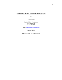 1 the Stability of the QED Vacuum in the Temporal Gauge by Dan Solomon Rauland-Borg Corporation 3450 W. Oakton Skokie, IL USA Em