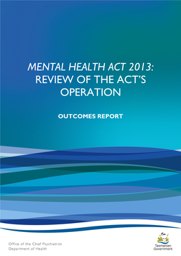 Mental Health Act 2013: Review of the Act’S Operation