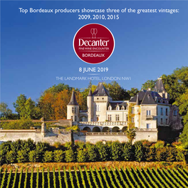 Top Bordeaux Producers Showcase Three of the Greatest Vintages: 2009, 2010, 2015