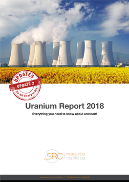 Uranium Report 2018 Everything You Need to Know About Uranium!