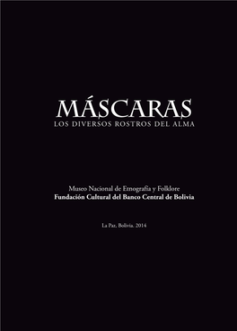 Máscaras. Los Diversos Rostros Del Alma / Museo Nacional De Etnografía Y Folklore