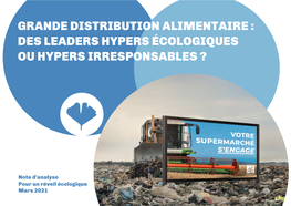 Grande Distribution Alimentaire : Des Leaders Hypers Écologiques Ou Hypers Irresponsables ?