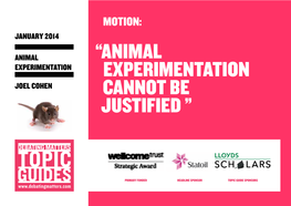“Animal Experimentation Cannot Be Justified ”