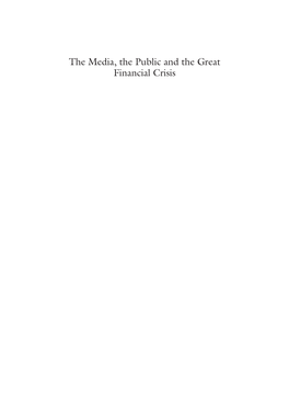 The Media, the Public and the Great Financial Crisis Mike Berry the Media, the Public and the Great Financial Crisis Mike Berry Cardiff University Cardiff, UK