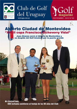 Abierto Ciudad De Montevideo “XXVII Copa Francisco Etcheverry Vidal” Juan Álvarez Cerró El Abierto De Montevideo Y Se Despide Del Golf Amateur Por La Puerta Grande