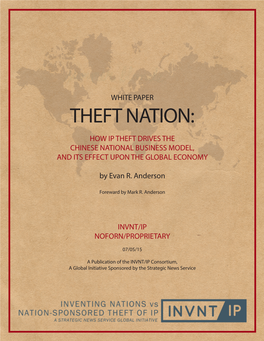 Theft Nation: How Ip Theft Drives the Chinese National Business Model, and Its Effect Upon the Global Economy