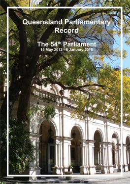Queensland Parliamentary Record the 54Th Parliament