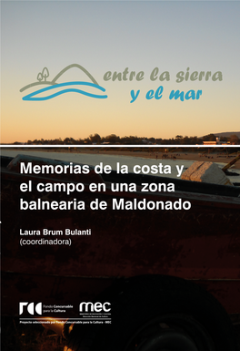 Memorias De La Costa Y El Campo En Una Zona Balnearia De Maldonado
