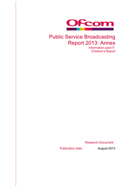 Ofcom’S 2013 Public Service Broadcasting (PSB) Annual Report, Providing Data and Analysis on Public Service Broadcasting for Children