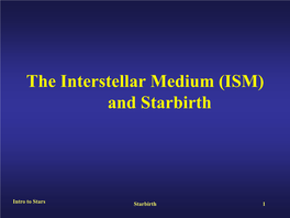 Intro to Stars Starbirth 1 How Do We Know That Starbirth Is Going on Now? •We See Stars More Massive Than Sun