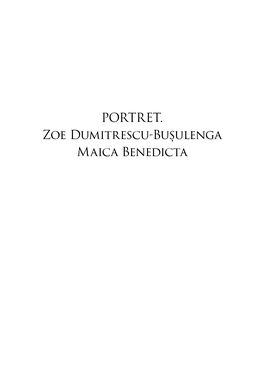 Portret. Zoe Dumitrescu-Bușulenga – Maica Benedicta