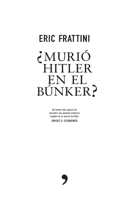 ¿Murió Hitler En El Búnker?