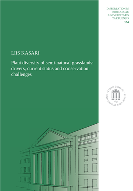 LIIS KASARI Plant Diversity of Semi-Natural Grasslands: Drivers, Current Status and Conservation Challenges