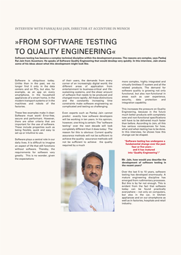 FROM SOFTWARE TESTING to QUALITY ENGINEERING« Software Testing Has Become a Complex Technical Discipline Within the Development Process