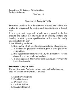 Structured Analysis Tools Structured Analysis Is a Development Method That Allows the Analyst to Understand the System and Its Activities in a Logical Way