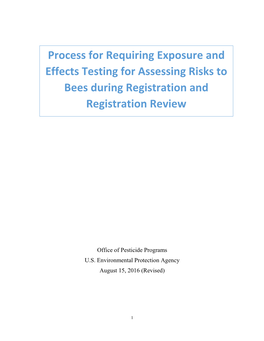 Process for Requiring Exposure and Effects Testing for Assessing Risks to Bees During Registration and Registration Review