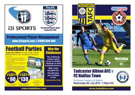 Football Parties Hire the Tadcaster Albion Are Able to Offer Football Birthday Parties in Our Refurbished Club House