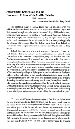 Presbyterians, Evangelicals and the Educational Culture of the Middle Colonies Ned Landsman State University Ofnew York at Stony Brook